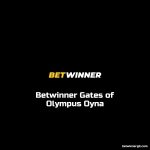 Betwinner Gates of Olympus Oyna