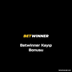 Betwinner Kayıp Bonusu