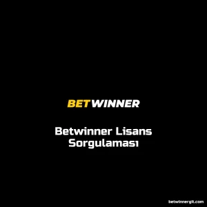 Betwinner Lisans Sorgulaması