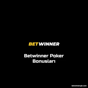 Betwinner Poker Bonusları