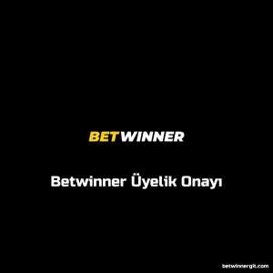 Betwinner Üyelik Onayı