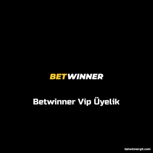 Betwinner Vip Üyelik